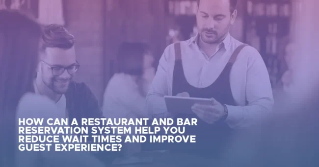 How Can a Restaurant and Bar Reservation System Help You Reduce Wait Times and Improve Guest Experience Restaurant host using QuickSeat reservation system to reduce guest wait times and enhance the dining experience through better table management