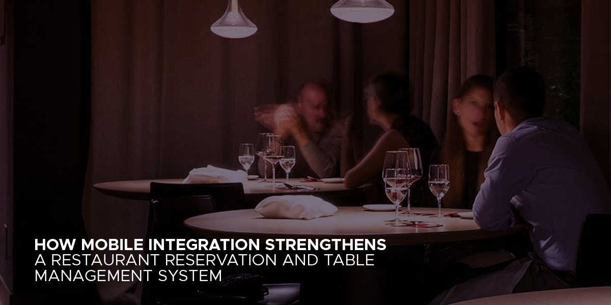 How Mobile Integration Strengthens a Restaurant Reservation & Table Management System people dining in a restaurant