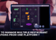 How to Manage Multiple Restaurant Locations from One Platform